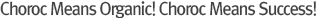 Chroc Means Organic! Choroc Means Success!